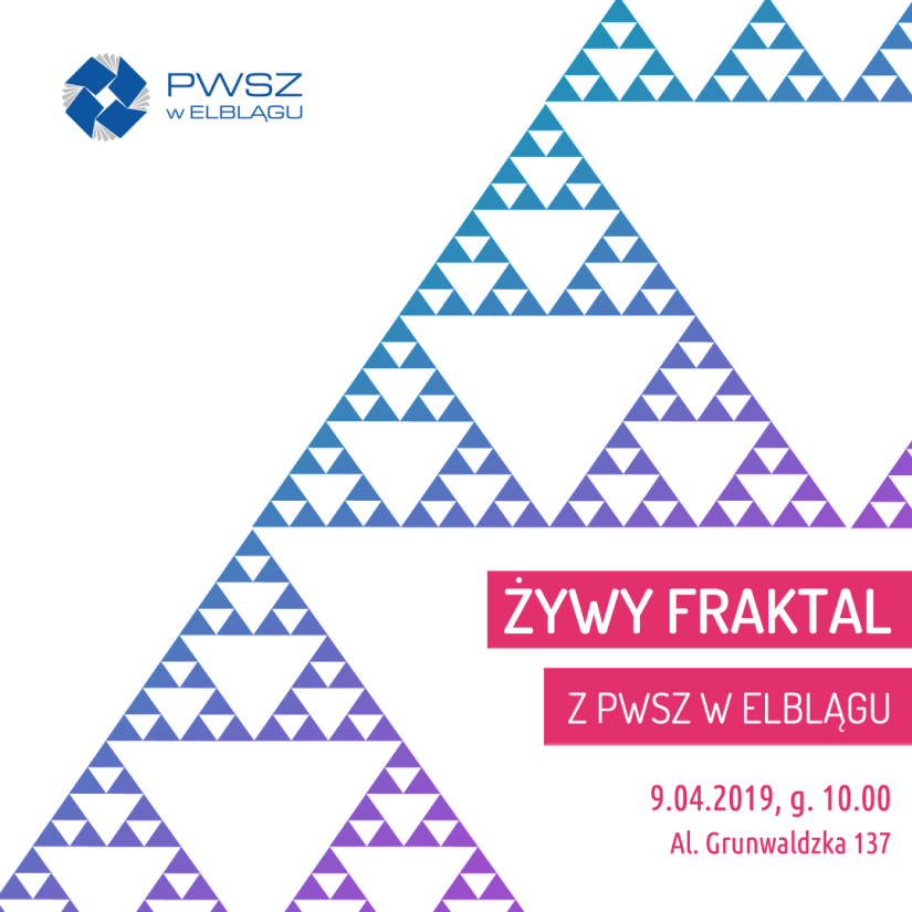 ŻYWY FRAKTAL Z PWSZ W ELBLĄGU