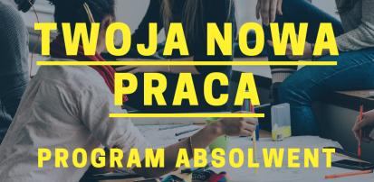 Twoja Nowa Praca- program dla studentów i absolwentów z niepełnosprawnościami