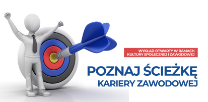 Wykład otwarty "Ścieżka kariery zawodowej"