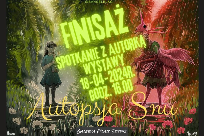 Finisaż wystawy w GFS - "Autopsja snu"