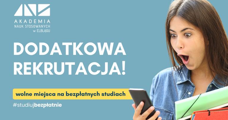 24 lipca o godz. 15:00 startuje dodatkowa rekrutacja na studia w ANS w Elblągu!