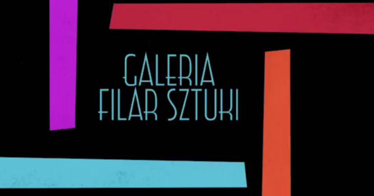 Galeria Filar Sztuki zaprasza