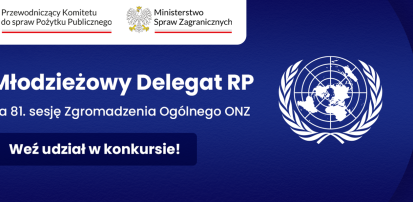 Konkurs &bdquo;Młodzieżowy Delegat RP na 81. sesję Zgromadzenia Og&oacute;lnego Narod&oacute;w Zjednoczonych&rdquo;