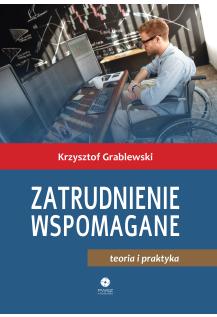 Zatrudnienie wspomagane – teoria i praktyka