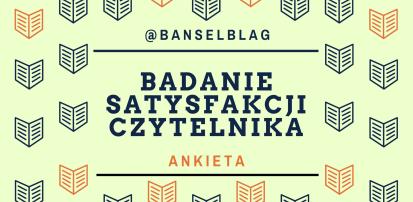 Badanie satysfakcji czytelnika - ankieta