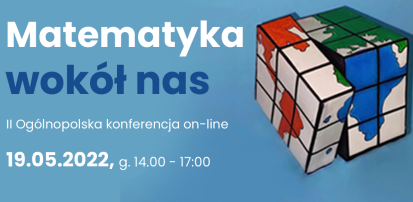 II Ogólnopolska Konferencja „Matematyka wokół nas”