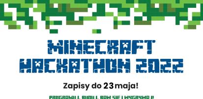 Minecraft Hackathon 2022 - zapisz się już dziś!