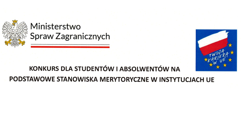 KONKURS DLA STUDENTÓW I ABSOLWENTÓW NA PODSTAWOWE STANOWISKA MERYTORYCZNE W INSTYTUCJACH UE